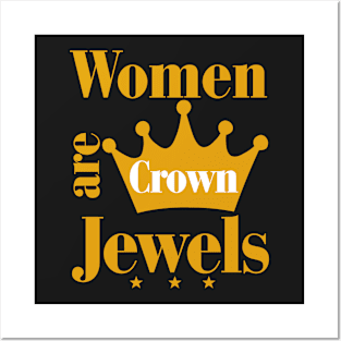 Women Are Crown Jewels Posters and Art